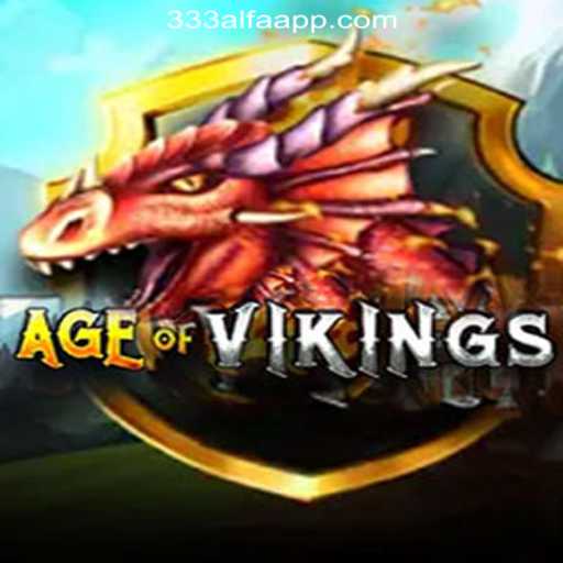 Discover the Thrilling World of AgeofViking at 333ALFA.com Oficial Slots Brasil #1