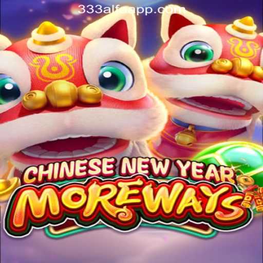 Exploring CHINESENEWYEARMOREWAYS: The Exciting Slot Game by 333ALFA