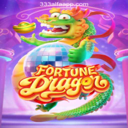 Explore the World of FortuneDragon with 333ALFA.com Oficial Slots Brasil #1