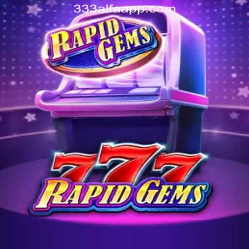 Discover the Thrills of RapidGems777: A New Era in Online Gaming